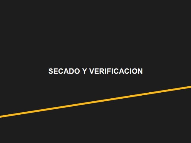 Secado y Verificación