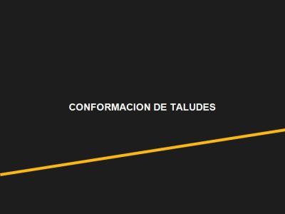 Conformación de Taludes