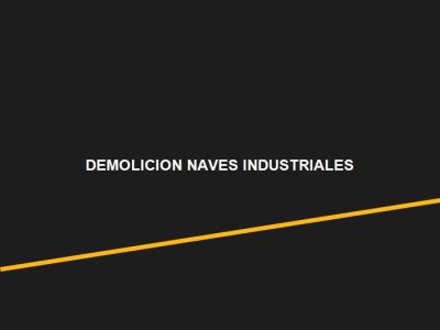 Demolición de Naves Industriales
